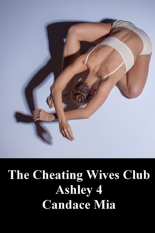 The Cheating Wives Club: Ashley 4