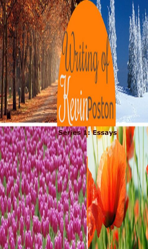 Writing of Kevin Poston Series 1: Essays