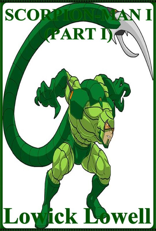 Scorpion-Man I: Part I