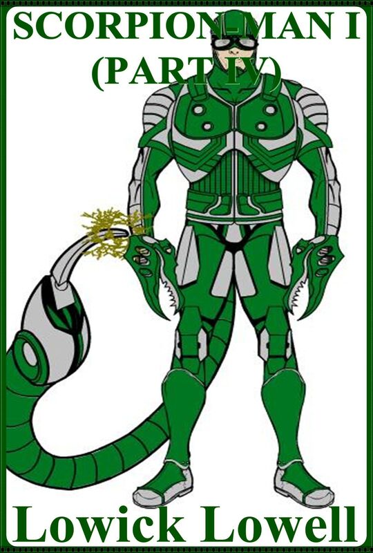 Scorpion-Man I: Part IV