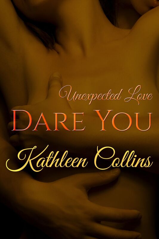Dare You: Unexpected Love Book 1