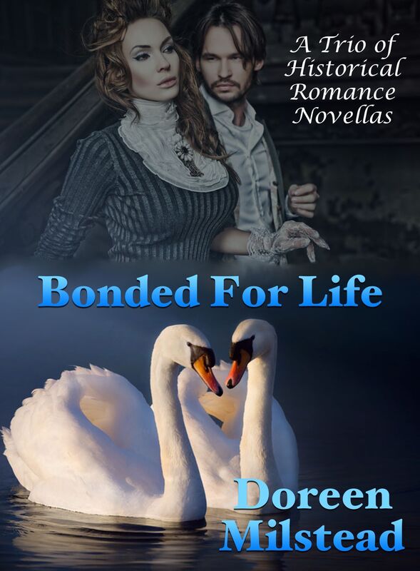 Bonded For Life: A Trio of Historical Romance Novellas