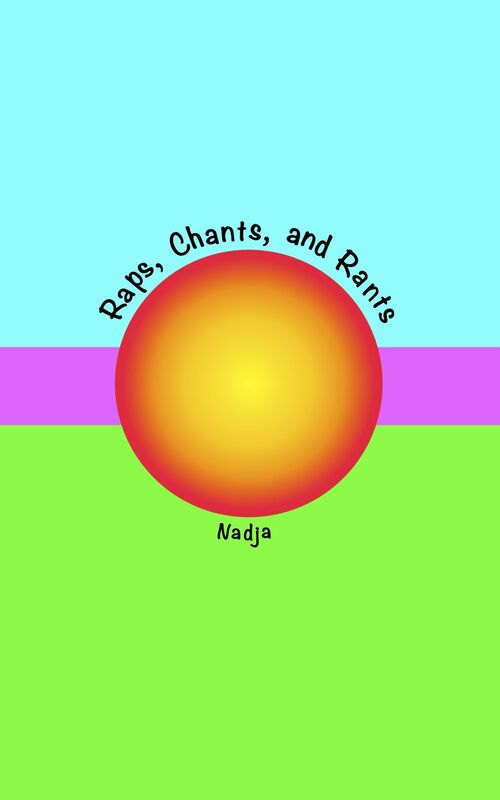 Raps, Chants, and Rants