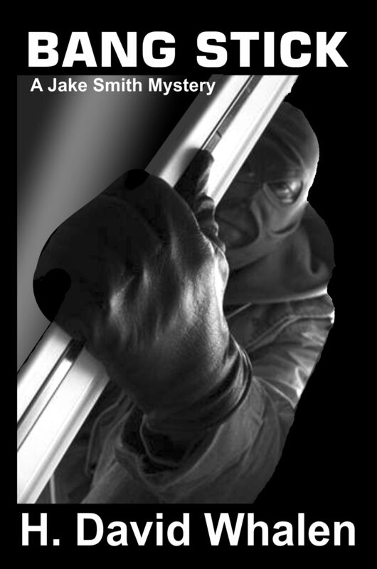 Bang Stick: A Jake Smith Mystery