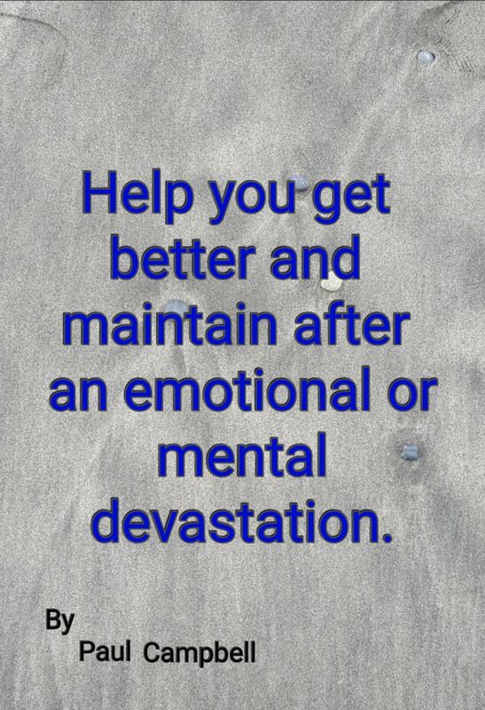Help You Get Better And Maintain After An Emotional Or Mental Devastation.