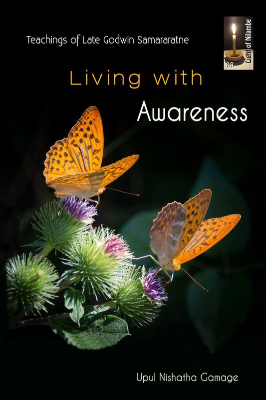 Living with Awareness: Teachings of late Godwin Samararatne