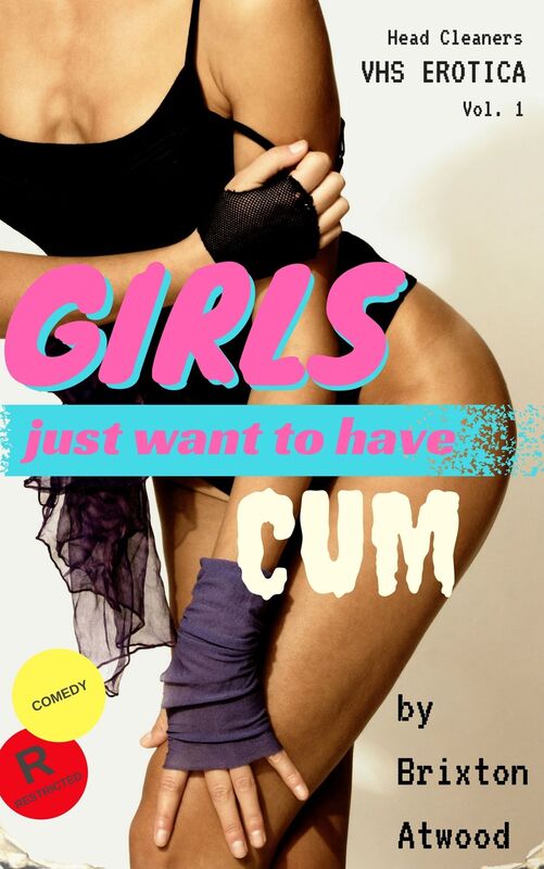 Girls Just Want to Have Cum