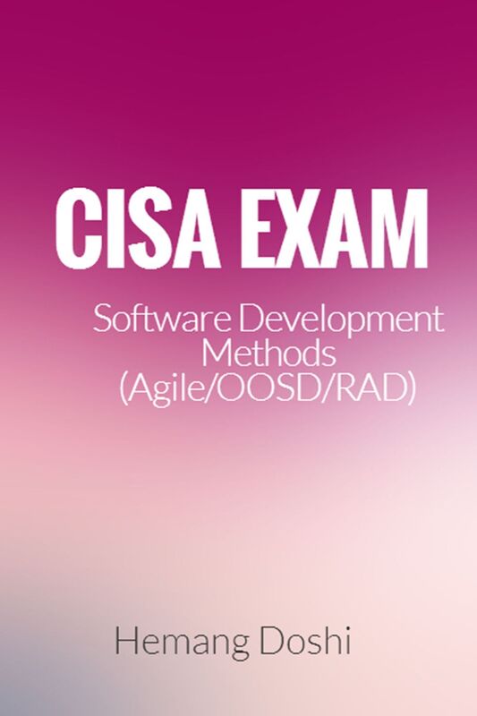 CISA Exam-Software Development Methodology (Agile/OOSD/RAD/Prototype) (Domain-3)