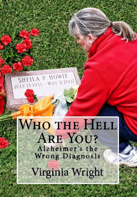 Who the Hell Are You? Alzheimer's the Wrong Diagnosis