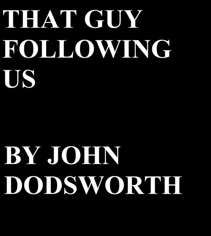 That Guy Following Us