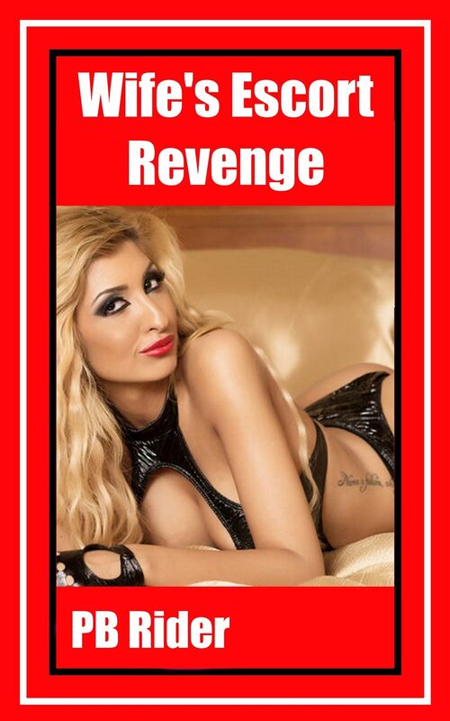 Wife's Escort Revenge