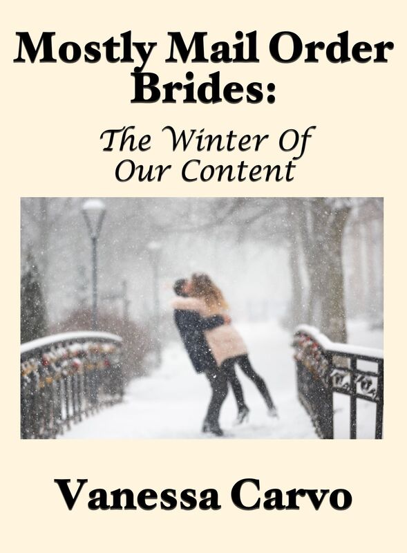 Mostly Mail Order Brides: The Winter of Our Content
