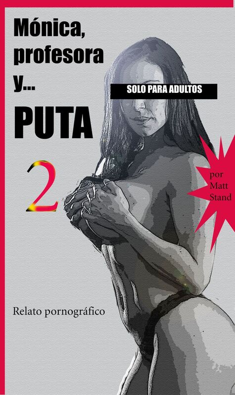 Mónica, profesora y...puta. 2