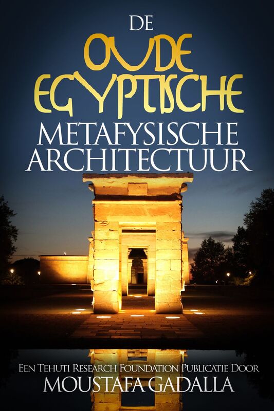 De Oude Egyptische Metafysische Architectuur
