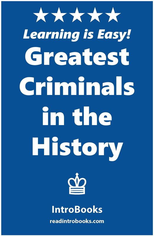Greatest Criminals in the History