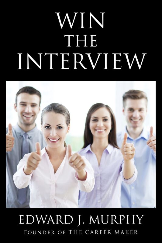 Win The Interview! How to Interview So You Receive the Job Offer.