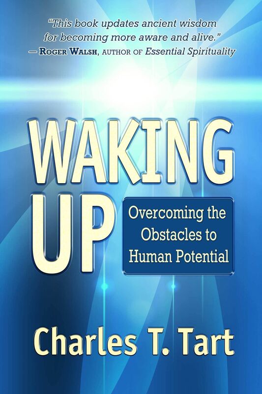 Waking Up: Overcoming the Obstacles to Human Potential