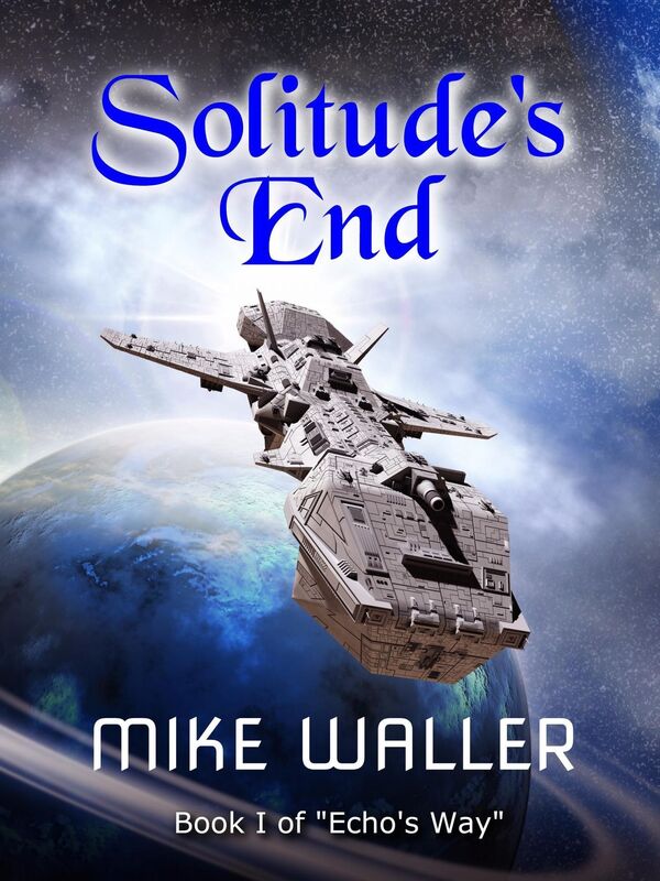 Solitude's End (Book 1 of Echo's Way)'