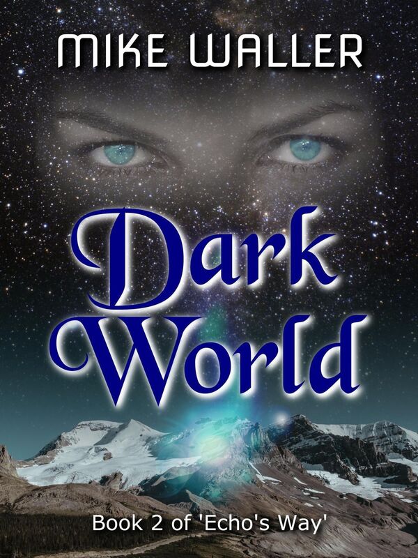 Dark World (Book 2 of Echo's Way)