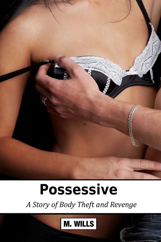 Possessive: A Story of Body Theft and Revenge