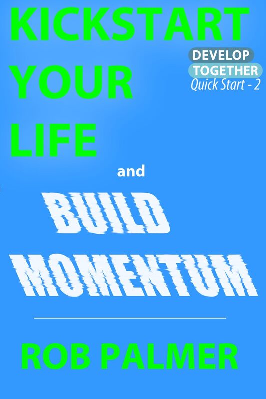 Kickstart Your Life and Build Momentum