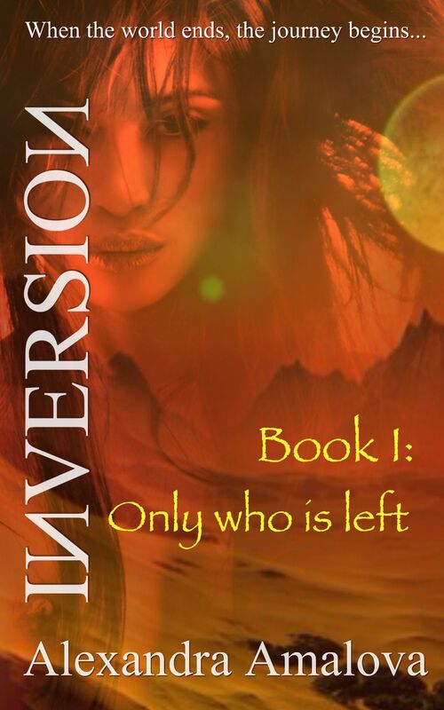Only Who Is Left: Book I of the Inversion Chronicles