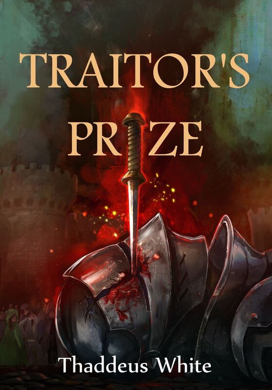 Traitor's Prize (The Bloody Crown Trilogy Volume Two)