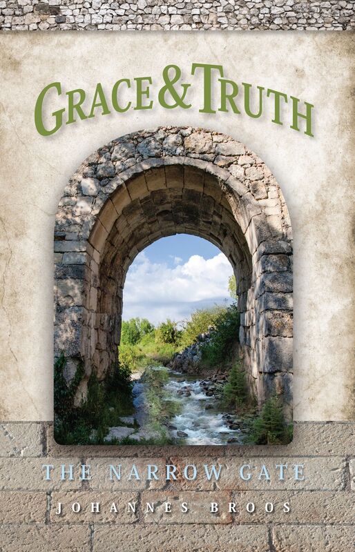 Grace & Truth: The Narrow Gate