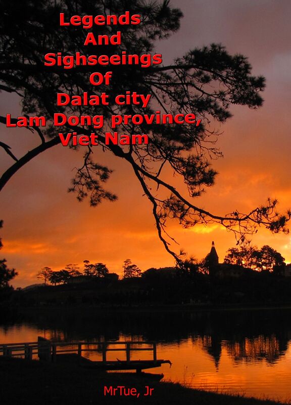 Legends And Sighseeings Of Dalat City, Lam Dong Province, Viet Nam Country