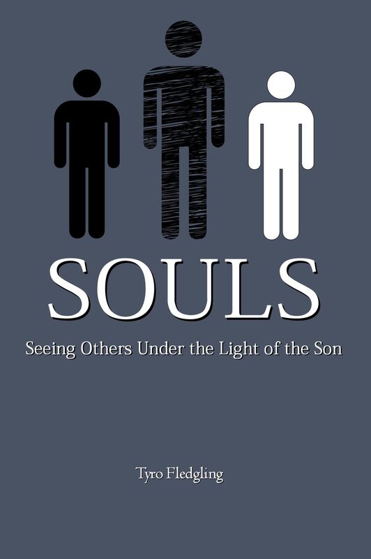 Souls: Seeing Others Under the Light of the Son