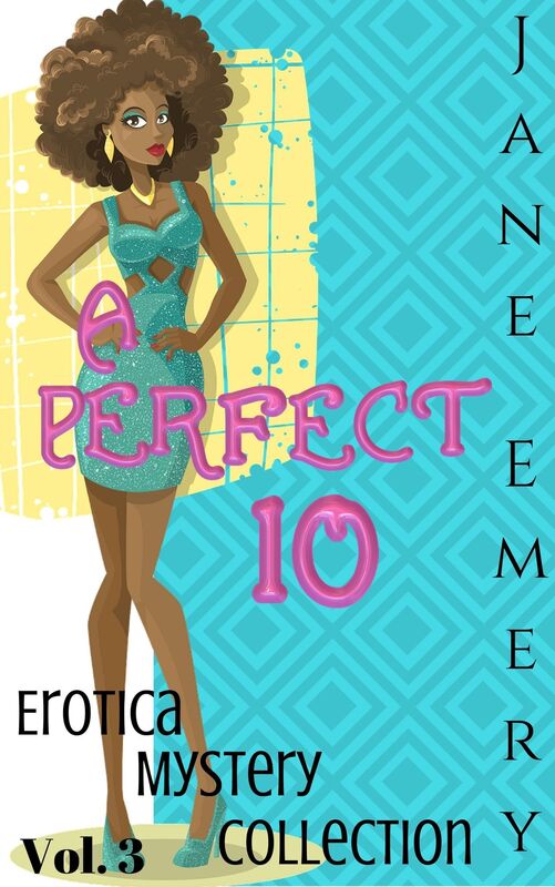 A Perfect 10: Erotica Mystery Collection, Vol. 3