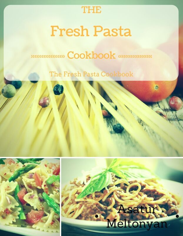 The Fresh Pasta Cookbook