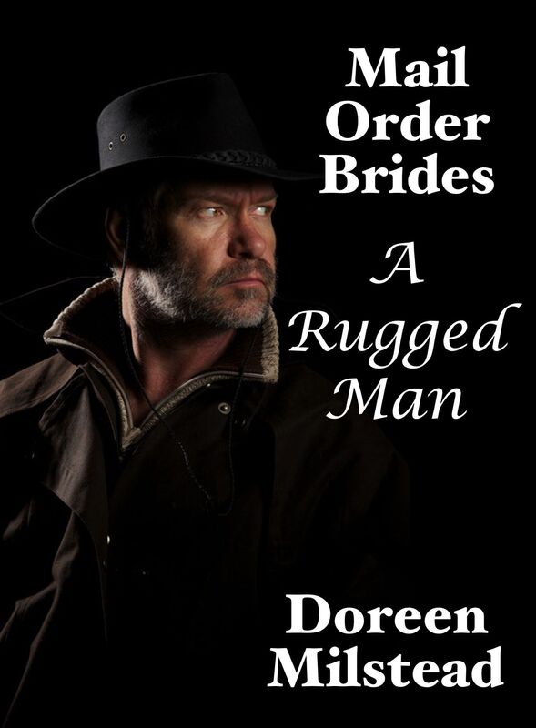 Mail Order Brides: A Rugged Man