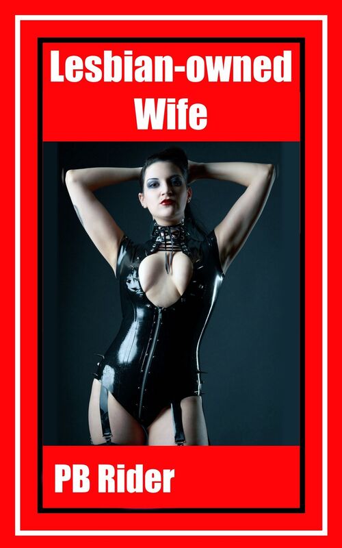 Lesbian-Owned Wife