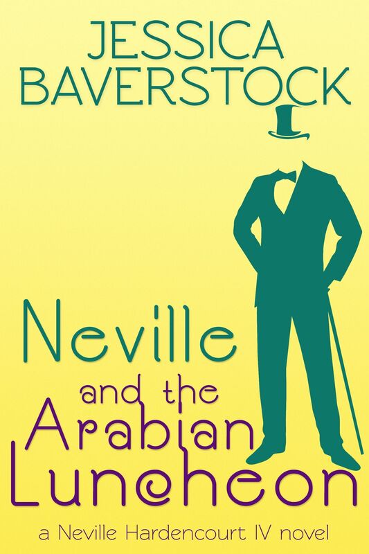 Neville and the Arabian Luncheon: A Neville Hardencourt IV Novel