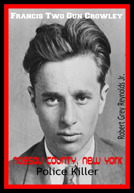 Francis "Two Gun" Crowley Nassau County, New York Police Killer