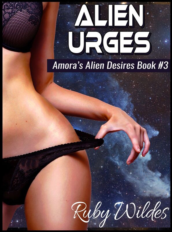 Alien Urges: Amora's Alien Desires #3