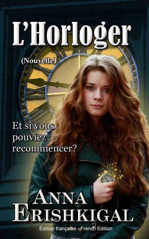 L'Horloger: Nouvelle (Edition francaise) (French Edition)