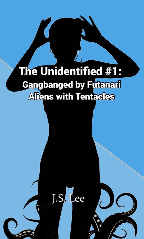 The Unidentified #1: Gangbanged by Futanari Aliens with Tentacles
