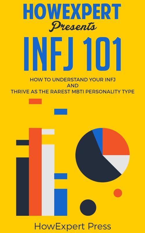INFJ 101: How To Understand Your INFJ Personality and Thrive As The Rarest MBTI Personality Type