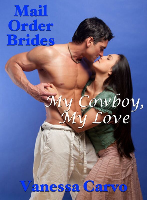 Mail Order Brides: My Cowboy, My Love
