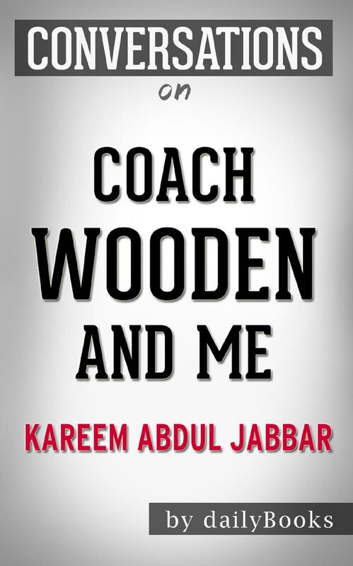 Coach Wooden and Me by Kareem Abdul-Jabbar: Conversation Starters for Fans