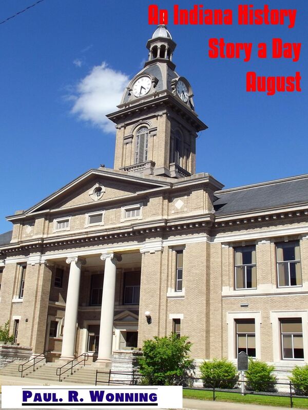 An Indiana History Story a Day: August