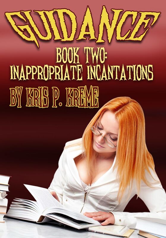 Guidance Book Two: Inappropriate Incantations