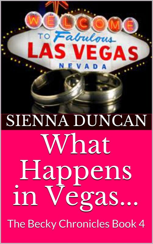 What Happens in Vegas... (The Becky Chronicles, Book 4)