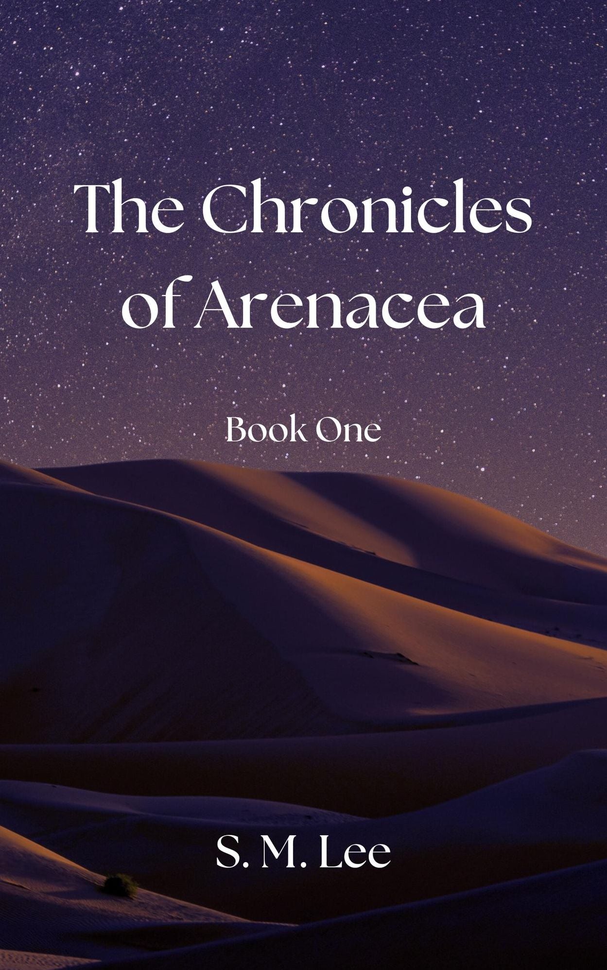 The Chronicles of Arenacea Book One