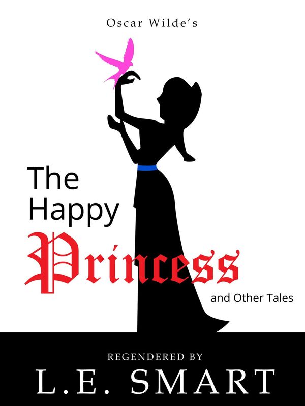 The Happy Princess and Other Tales: Regendered