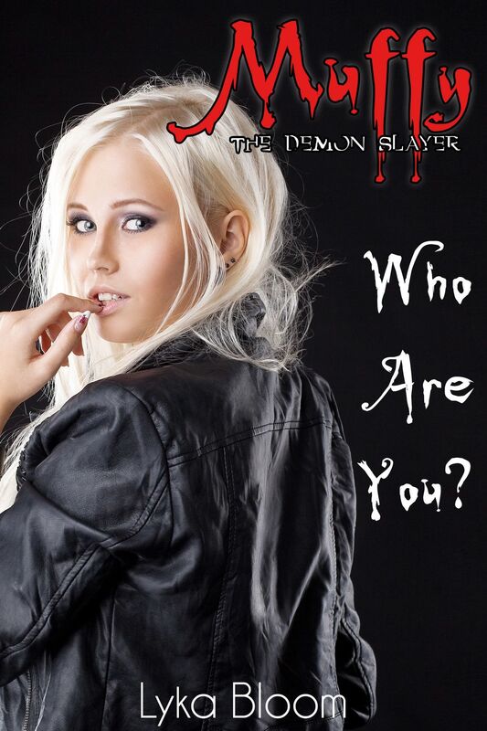 Muffy the Demon Slayer: Who Are You?