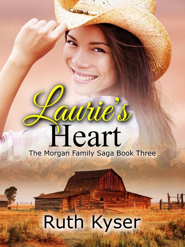 Laurie's Heart (Book 3 in "The Morgan Family Saga")