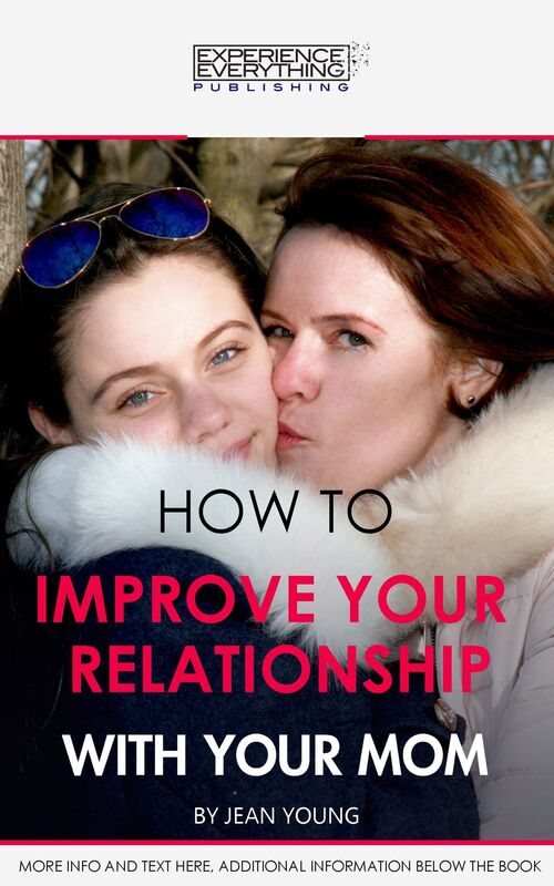 How To Improve Your Relationship With Your Mom